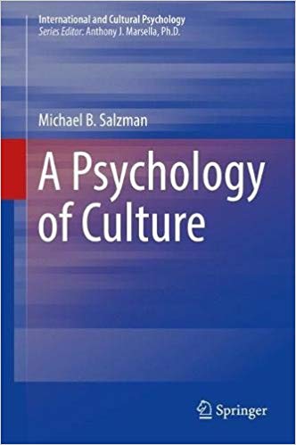 A Psychology of Culture (International and Cultural Psychology) 1st ed. 2018 ?