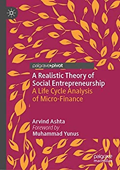 A Realistic Theory of Social Entrepreneurship: A Life Cycle Analysis of Micro-Finance ?