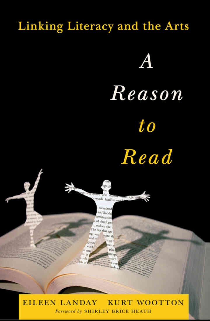 A Reason to Read: Linking Literacy and the Arts
