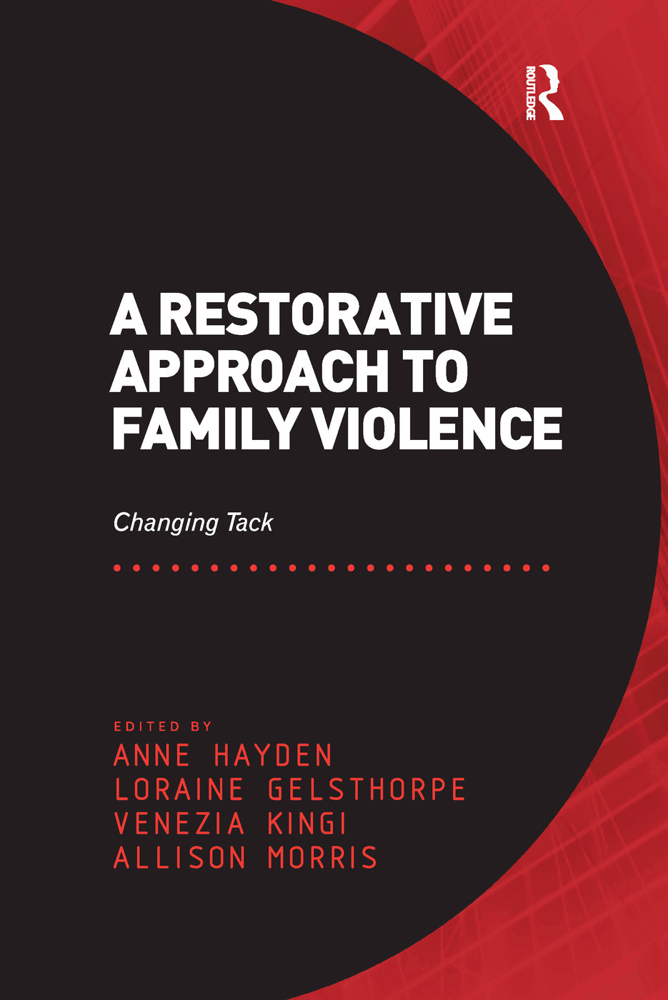 A Restorative Approach to Family Violence: Changing Tack
