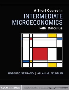 A Short Course in Intermediate Microeconomics with Calculus by Roberto Serrano