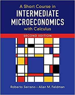 A Short Course in Intermediate Microeconomics with Calculus
