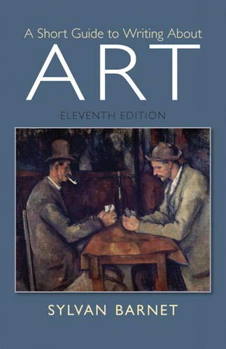 A Short Guide to Writing About Art 11th Edition