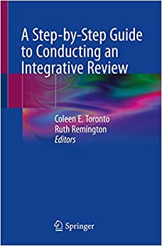 A Step-by-Step Guide to Conducting an Integrative Review