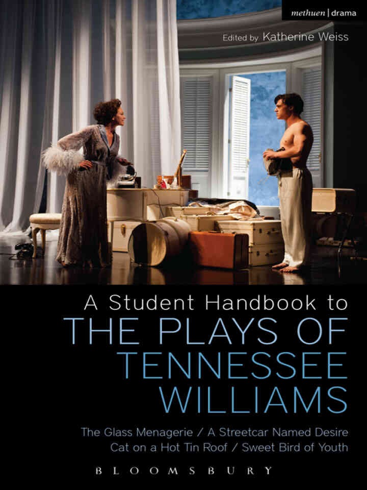 A Student Handbook to the Plays of Tennessee Williams: The Glass Menagerie; A Streetcar Named Desire; Cat on a Hot Tin Roof; Sweet Bird of Youth, 1st Edition