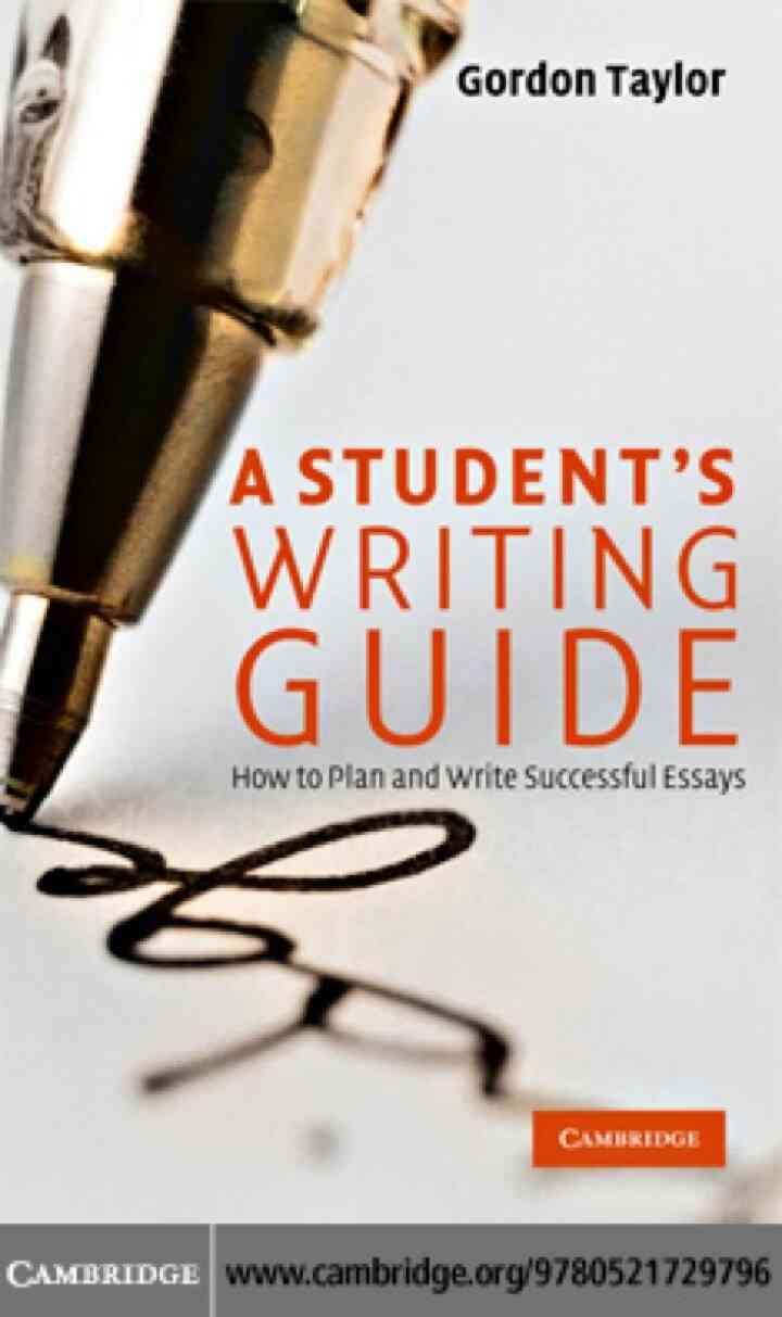 A Student's Writing Guide: How to Plan and Write Successful Essays