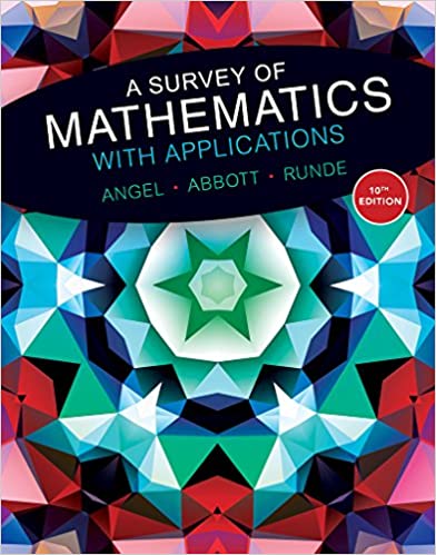 A Survey of Mathematics with Applications (10th Edition) - Standalone book