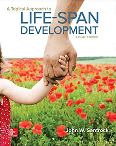 A Topical Approach to Lifespan Development (8th Edition) ?