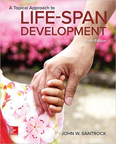 A Topical Approach to Lifespan Development (9th Edition) ?