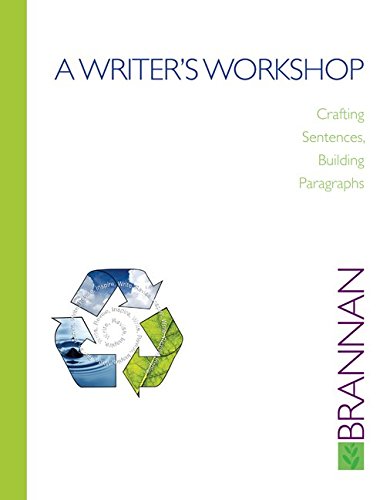 A Writer?s Workshop: Crafting Sentences, Building Paragraphs