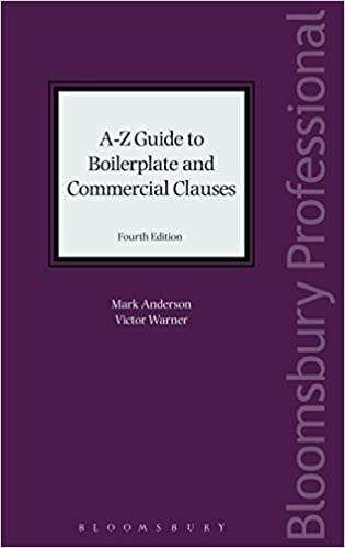 A-Z Guide to Boilerplate and Commercial Clauses: Fourth Edition