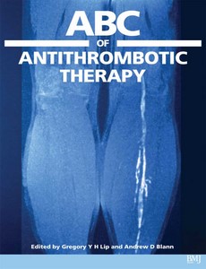 ABC of Antithrombotic Therapy by Gregory Y. H. Lip