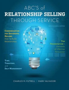 ABC?s of Relationship Selling Through Service 6th Canadian Edition by Charles Futrell