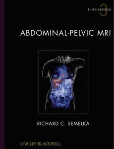 Abdominal-Pelvic MRI 3rd Edition, 2 Volume Set by Richard C. Semelka, M.D.