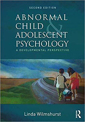 Abnormal Child and Adolescent Psychology: A Developmental Perspective, 2nd Edition ?