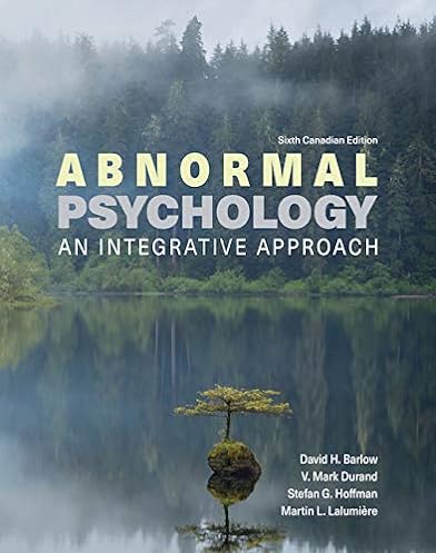 Abnormal Psychology: An Integrative Approach, 6th Edition