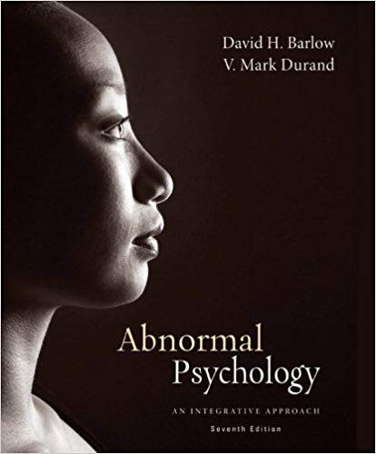 Abnormal Psychology: An Integrative Approach (7th Edition) ?