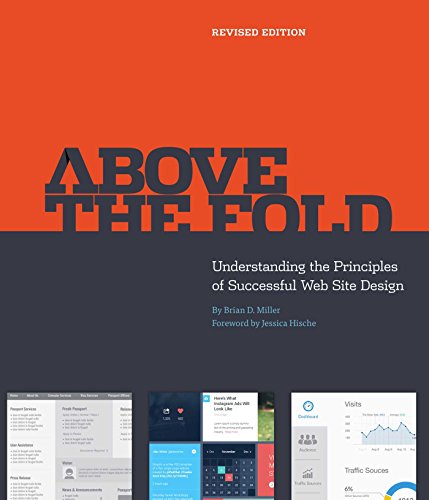 Above the Fold, Understanding the Principles of Successful Web Site Design (Revised Edition) ?
