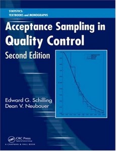 Acceptance Sampling in Quality Control 2nd Edition by Edward G. Schilling
