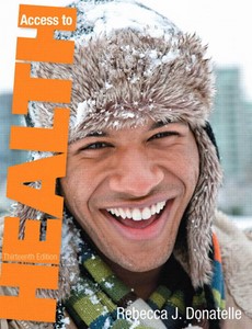 Access to Health 13th Edition by Rebecca J. Donatelle