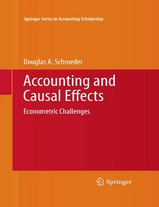 Accounting and Causal Effects Econometric Challenges by Douglas A Schroeder