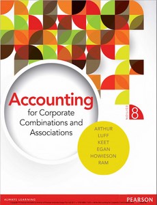 Accounting for Corporate Combinations and Associations 8th Australian Edition by Neal Arthur