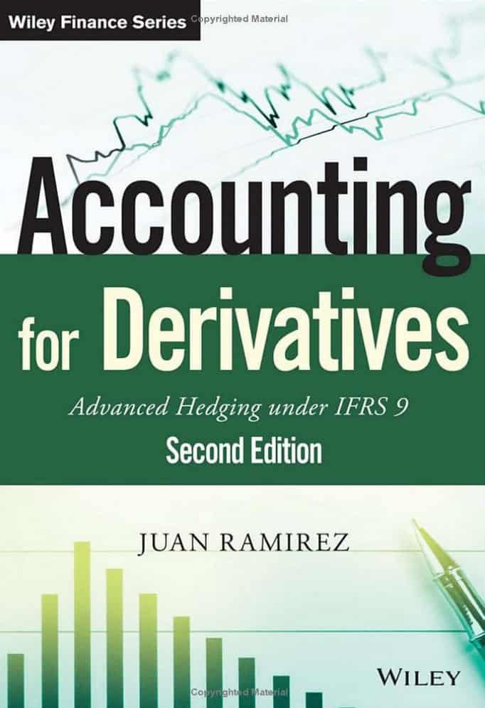 Accounting for Derivatives: Advanced Hedging under IFRS 9 (2nd Edition)