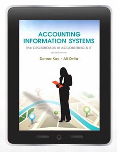 Accounting Information Systems The Crossroads of Accounting and IT 2nd Edition by Donna Kay