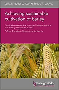 Achieving sustainable cultivation of barley (Burleigh Dodds Series in Agricultural Science Book 74)