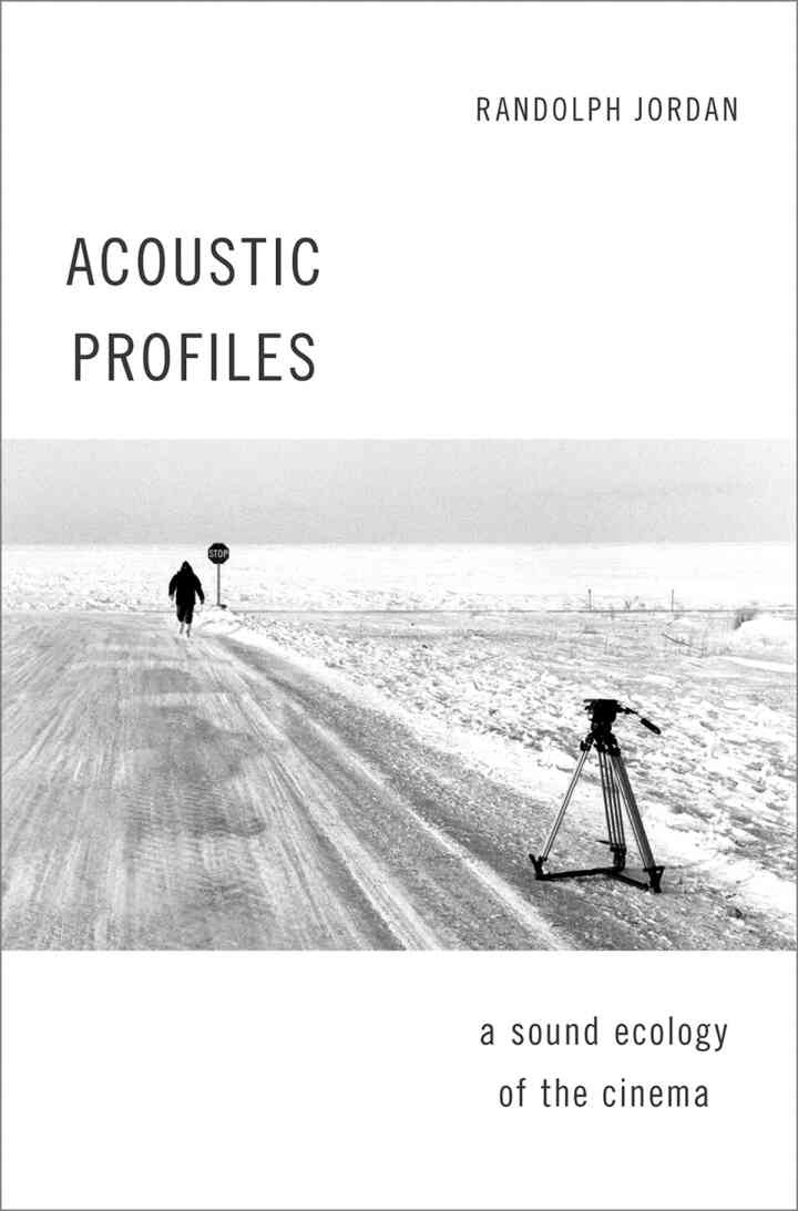 Acoustic Profiles: A Sound Ecology of the Cinema