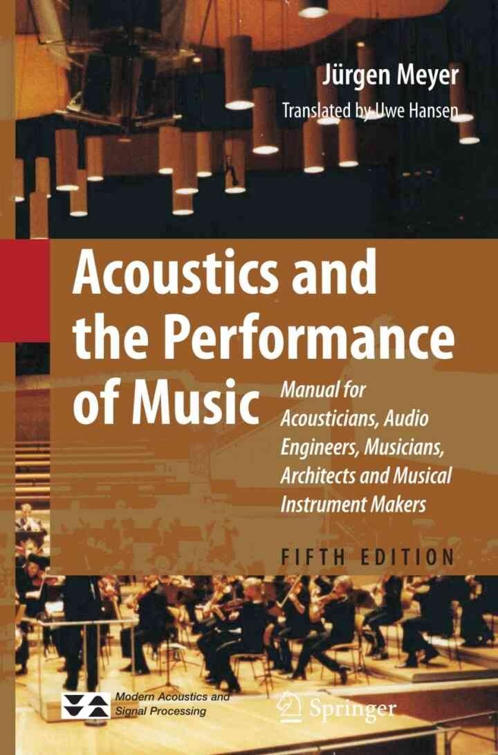 Acoustics and the Performance of Music: Manual for Acousticians, Audio Engineers, Musicians, Architects and Musical Instrument Makers