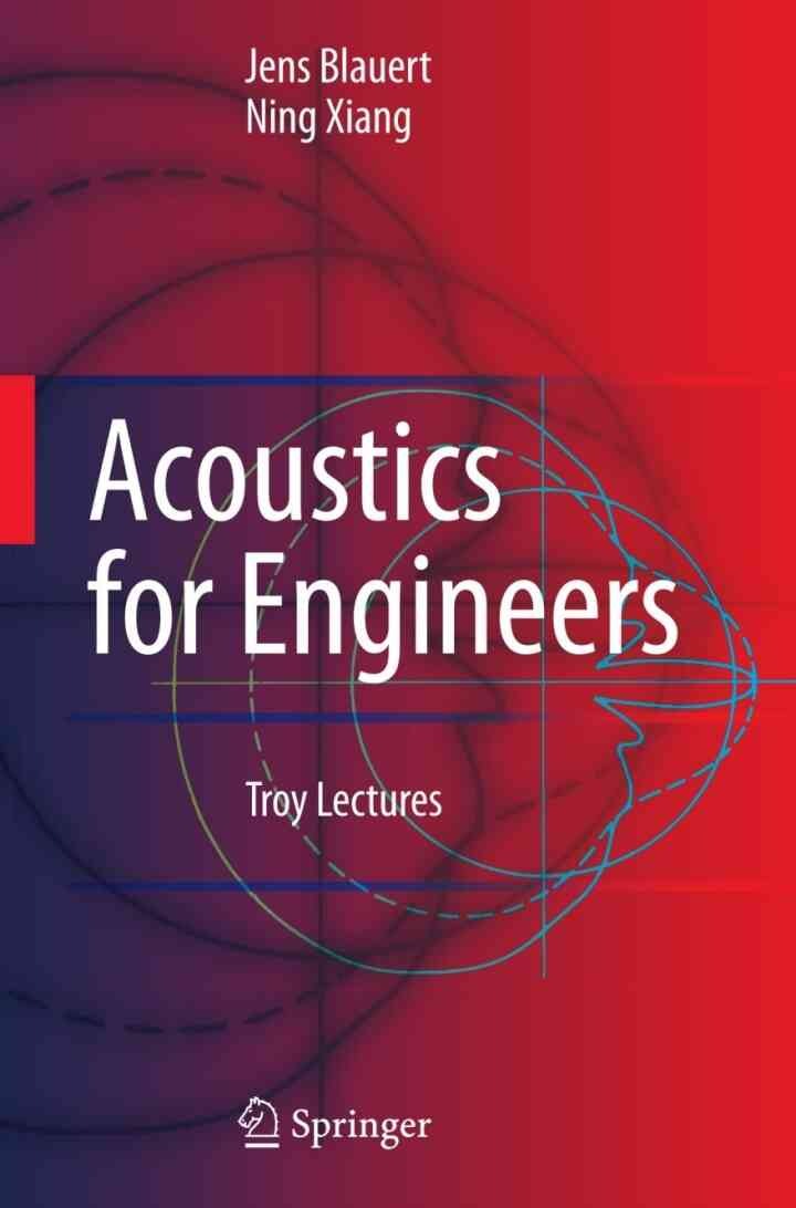 Acoustics for Engineers: Troy Lectures