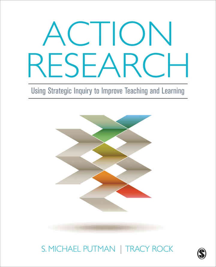 Action Research: Using Strategic Inquiry to Improve Teaching and Learning, 1st Edition