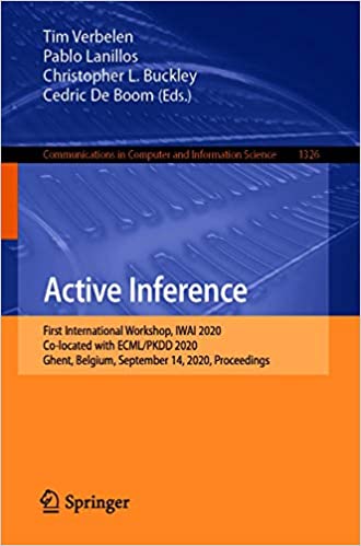 Active Inference: First International Workshop, IWAI 2020, Co-located with ECML/PKDD 2020, Ghent, Belgium, September 14, 2020, Proceedings (Communications ... Computer and Information Science Book 1326)