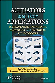 Actuators and Their Applications: Fundamentals, Principles, Materials, and Emerging Technologies