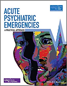 Acute Psychiatric Emergencies (Advanced Life Support Group)