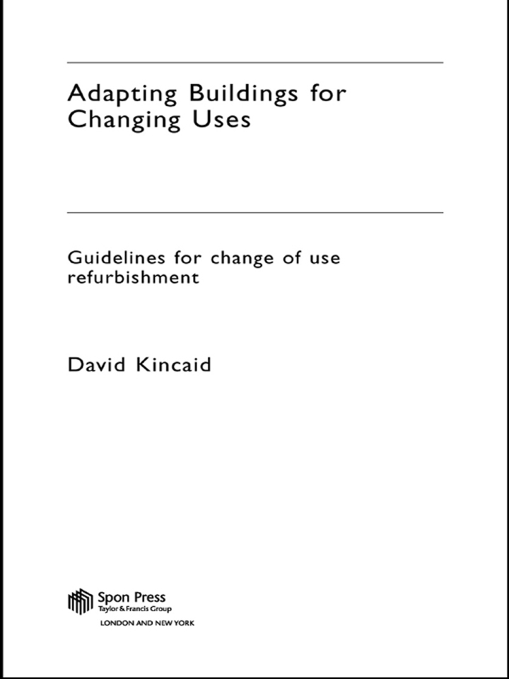 Adapting Buildings for Changing Uses: Guidelines for Change of Use Refurbishment