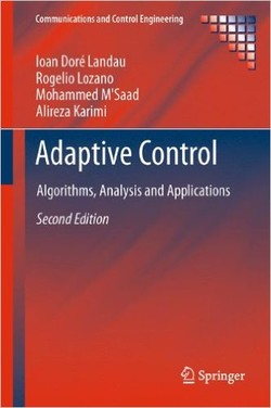 Adaptive Control: Algorithms, Analysis and Applications, Second Edition