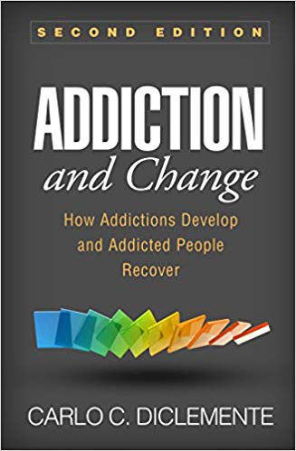 Addiction and Change: How Addictions Develop and Addicted People Recover (2nd Edition)
