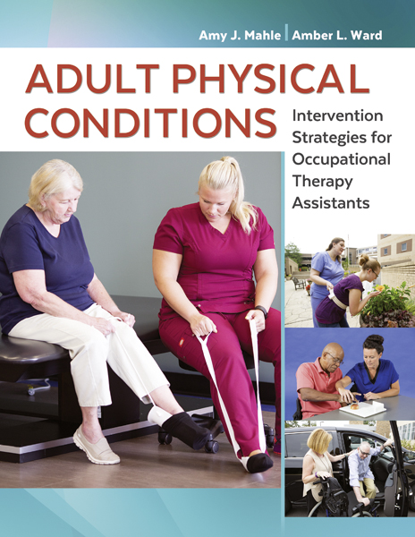 Adult Physical Conditions Intervention Strategies for Occupational Therapy Assistants