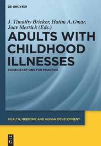 Adults with Childhood Illnesses: Considerations for Practice Considerations for Practice