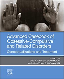 Advanced Casebook of Obsessive-Compulsive and Related Disorders: Conceptualizations and Treatment