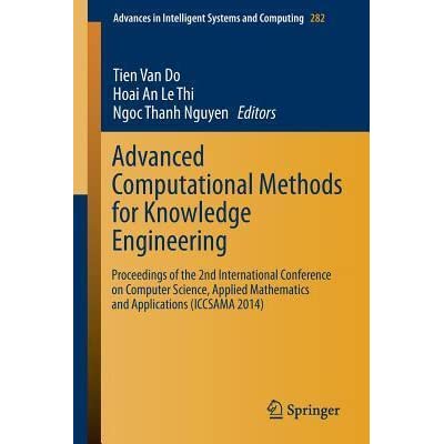 Advanced Computational Methods for Knowledge Engineering: Proceedings of the 2nd International Conference on Computer Science, Applied Mathematics and Applications (ICCSAMA 2014)