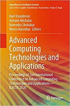 Advanced Computing Technologies and Applications: Proceedings of 2nd International Conference on Advanced Computing Technologies and Applications���ICACTA 2020 (Algorithms for Intelligent Systems)