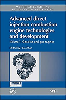 Advanced Direct Injection Combustion Engine Technologies and Development: Gasoline and Gas Engines (Woodhead Publishing in Mechanical Engineering)