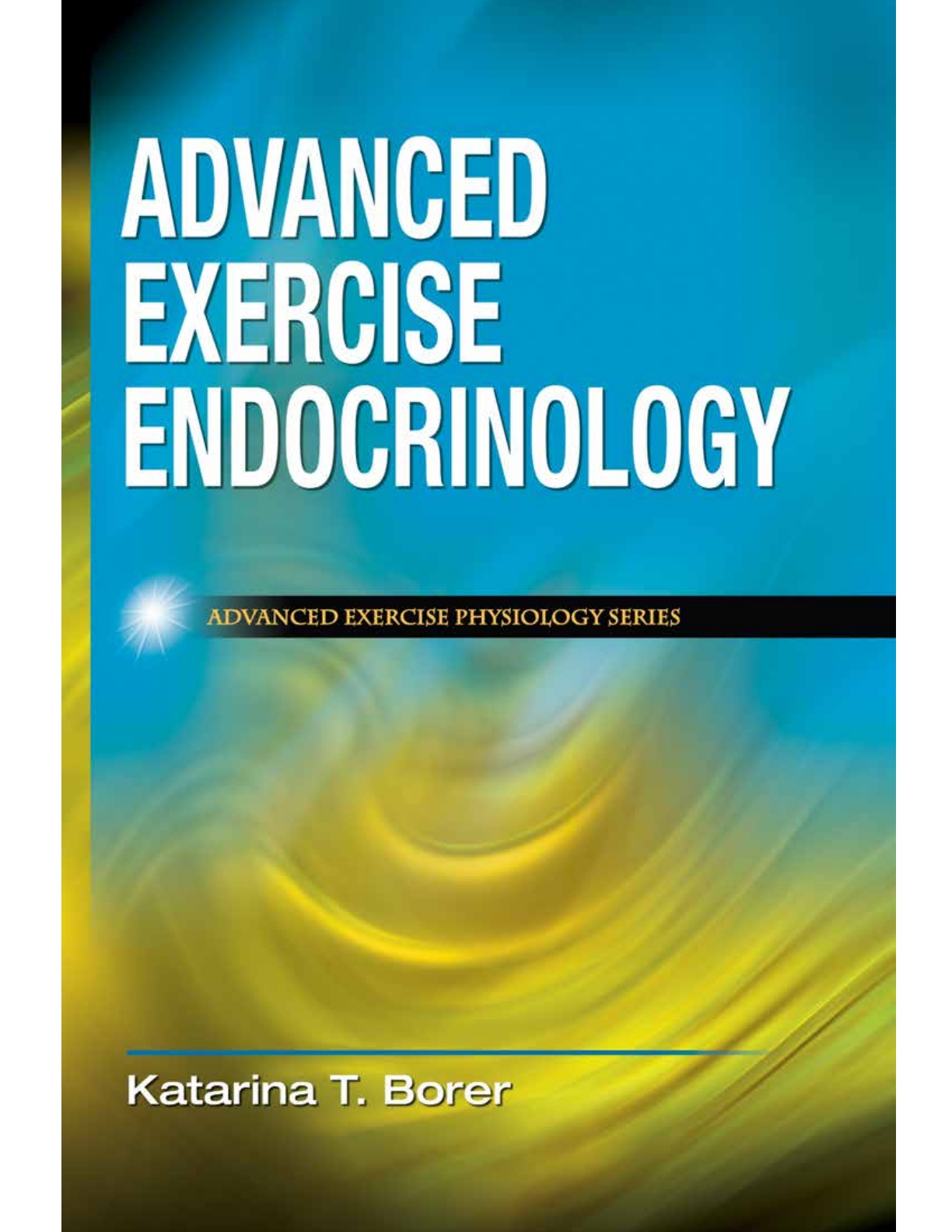 Advanced Exercise Endocrinology