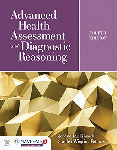 Advanced Health Assessment and Diagnostic Reasoning, 4th Edition