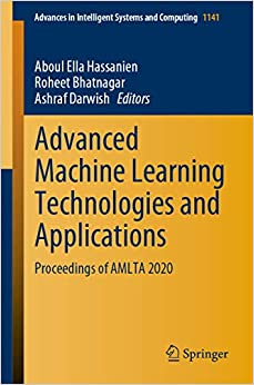 Advanced Machine Learning Technologies and Applications: Proceedings of AMLTA 2020 (Advances in Intelligent Systems and Computing Book 1141)