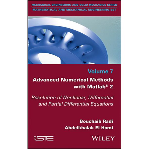Advanced Numerical Methods with Matlab 2: Resolution of Nonlinear, Differential and Partial Differential Equations