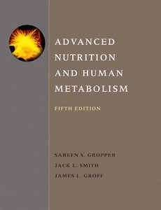 Advanced Nutrition and Human Metabolism 5th Edition by Sareen S. Gropper